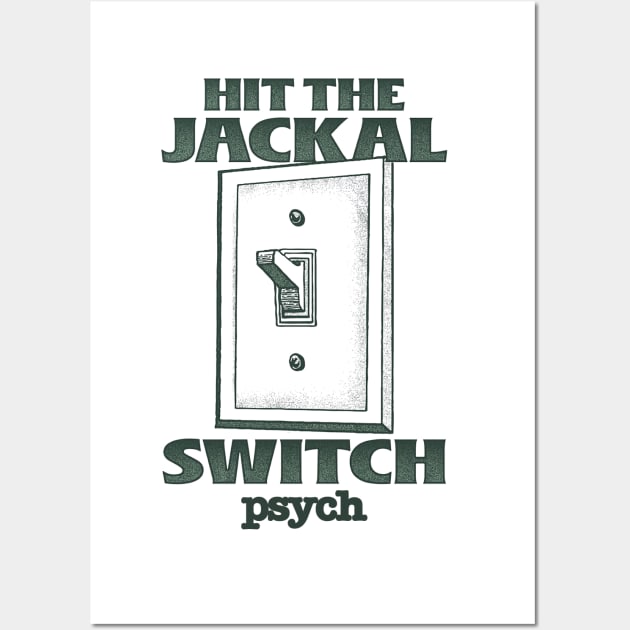 Psych Hit the Jackal Switch Wall Art by Fauzi ini senggol dong